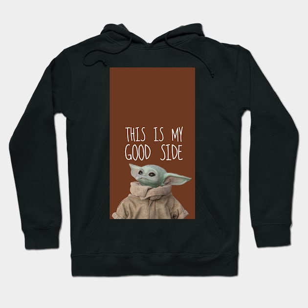 This is my good side Hoodie by Dawaly